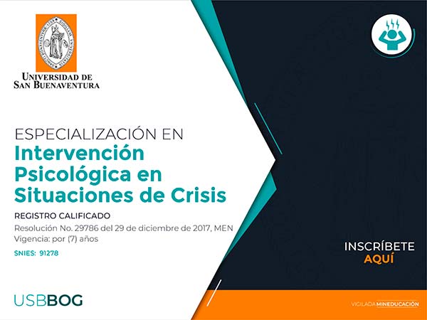 ESPECIALIZACIÓN EN INTERVENCIÒN PSICOLÒGICA EN SITUACIONES DE CRISIS