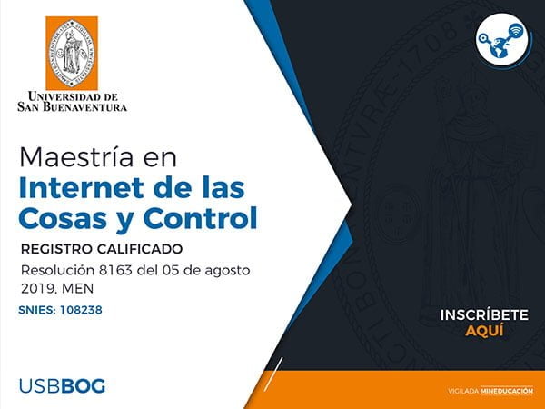 MAESTRÍA EN INTERNET DE LAS COSAS Y CONTROL
